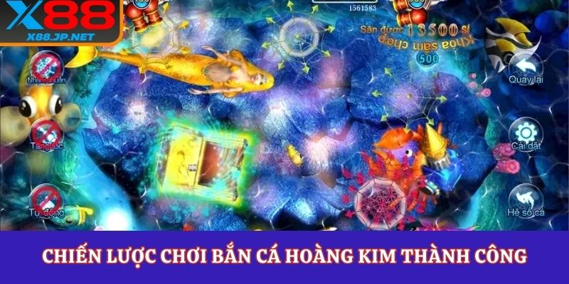 Chiến lược chơi bắn cá hoàng kim thành công