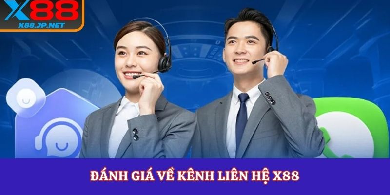 Đánh giá về kênh liên hệ X88